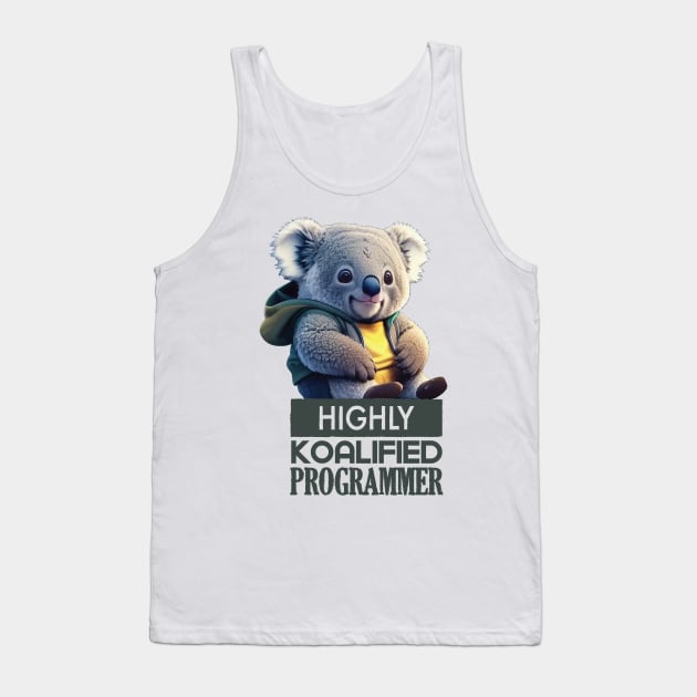 Just a Highly Koalified Programmer Koala 3 Tank Top by Dmytro